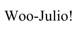 WOO-JULIO! trademark