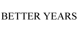 BETTER YEARS trademark