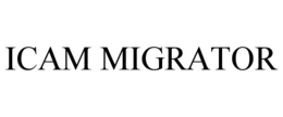 ICAM MIGRATOR trademark