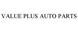 VALUE PLUS AUTO PARTS trademark