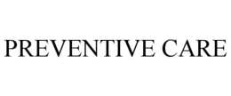 PREVENTIVE CARE trademark