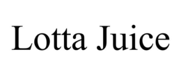LOTTA JUICE trademark