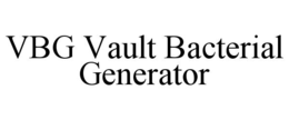 VBG VAULT BACTERIAL GENERATOR trademark