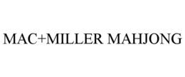 MAC+MILLER MAHJONG trademark