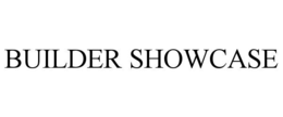 BUILDER SHOWCASE trademark