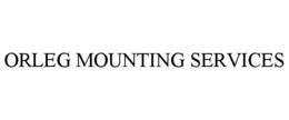 ORLEG MOUNTING SERVICES trademark