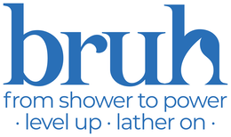 BRUH FROM SHOWER TO POWER LEVEL UP LATHER ON trademark