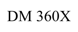 DM 360X trademark