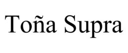 TOÑA SUPRA trademark