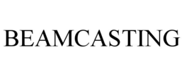 BEAMCASTING trademark