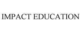 IMPACT EDUCATION trademark