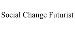 SOCIAL CHANGE FUTURIST trademark