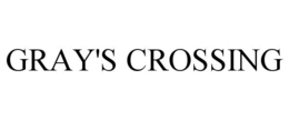GRAY'S CROSSING trademark