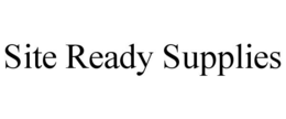 SITE READY SUPPLIES trademark