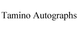 TAMINO AUTOGRAPHS trademark