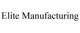 ELITE MANUFACTURING trademark