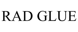 RAD GLUE trademark
