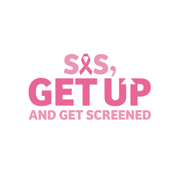 SIS, GET UP AND GET SCREENED trademark