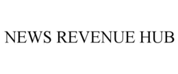 NEWS REVENUE HUB trademark