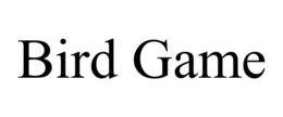 BIRD GAME trademark