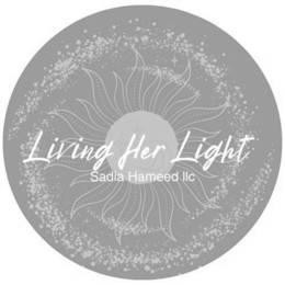 LIVING HER LIGHT SADIA HAMEED LLC trademark