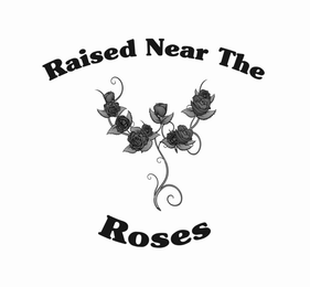 W RAISED NEAR THE ROSES trademark