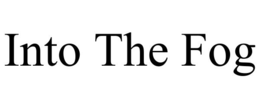INTO THE FOG trademark