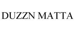 DUZZN MATTA trademark