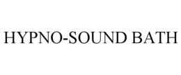 HYPNO-SOUND BATH trademark