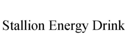 STALLION ENERGY DRINK trademark