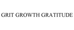 GRIT GROWTH GRATITUDE trademark