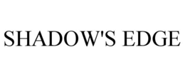 SHADOW'S EDGE trademark