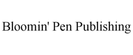 BLOOMIN' PEN PUBLISHING trademark