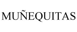 MUÑEQUITAS trademark