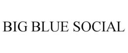 BIG BLUE SOCIAL trademark