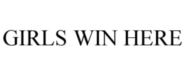 GIRLS WIN HERE trademark