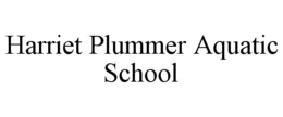 HARRIET PLUMMER AQUATIC SCHOOL trademark