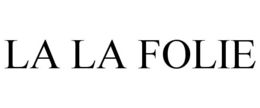 LA LA FOLIE trademark