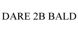 DARE 2B BALD trademark