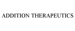 ADDITION THERAPEUTICS trademark
