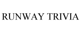 RUNWAY TRIVIA trademark