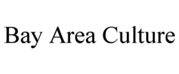 BAY AREA CULTURE trademark