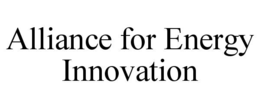 ALLIANCE FOR ENERGY INNOVATION trademark