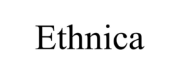 ETHNICA trademark