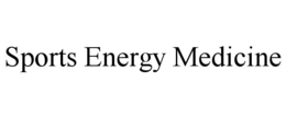 SPORTS ENERGY MEDICINE trademark