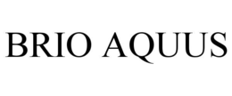 BRIO AQUUS trademark