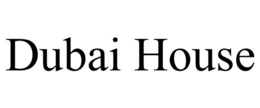 DUBAI HOUSE trademark