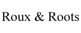 ROUX & ROOTS trademark
