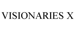 VISIONARIES X trademark