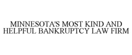 MINNESOTA'S MOST KIND AND HELPFUL BANKRUPTCY LAW FIRM trademark